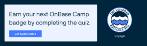 earn your next onbase camp badge by completing the quiz