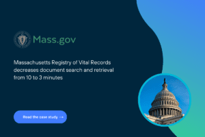 Massachusetts registry of vital records decreases document search and retrieval from 10 to 3 minutes