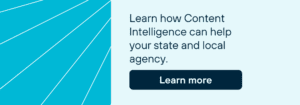 Learn how content intelligence can help your state and local agency