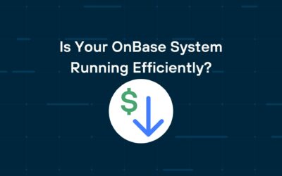 Is Your OnBase System Running Efficiently? 5 Signs You Need System Monitoring